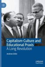 Capitalism-Culture and Educational Praxis af Andrew Gitlin