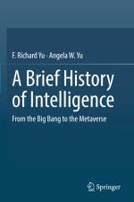 A Brief History of Intelligence af Angela W. Yu