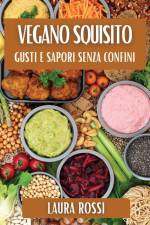 Vegano Squisito af Laura Rossi