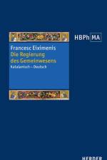 Die Regierung des Gemeinwesens af Francesc Eiximenis