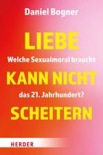 Liebe kann nicht scheitern af Daniel Bogner