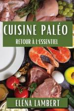 Cuisine Paléo af Eléna Lambert