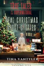 True Tales Of The Supernatural af Tina Vantyler