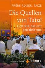 Die Quellen von Taizé af Frère Roger