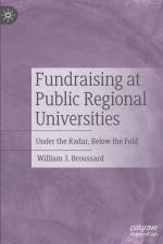 Fundraising at Public Regional Universities af William J. Broussard
