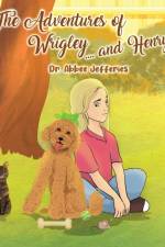 The Adventures of Wrigley and Henry af Abbee Jefferies