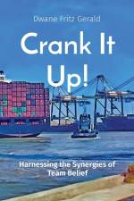 Crank It Up! af Dwane Fritz Gerald