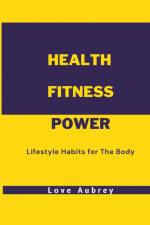 Health Fitness Power af Love Aubrey