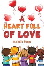 A Heart Full of Love af Michelle Bauge