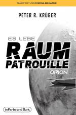 Es lebe Raumpatrouille Orion af Peter R. Krüger