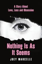 Nothing Is as It Seems af Joey Marcelle
