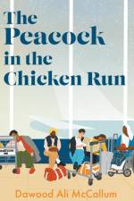 The Peacock in the Chicken Run af Dawood Ali McCallum