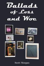 Ballads of Loss and Woe af Scott Morgan