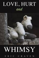 Love, Hurt and Whimsy af Eric Craven