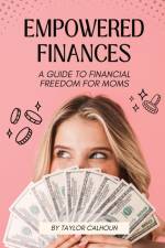 Empowered Finances af Taylor Calhoun