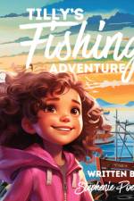 Tilly's Fishing Adventure af Stephenie Poeschel