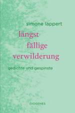 längst fällige verwilderung af Simone Lappert