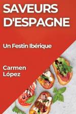 Saveurs d'Espagne af Carmen López