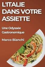 L'Italie dans Votre Assiette af Marco Bianchi