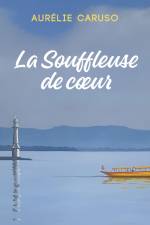La Souffleuse de coeur af Aurélie Caruso