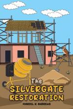 The Silvergate Restoration af Marcel K Andrews