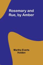 Rosemary and Rue, by Amber af Martha Everts Holden