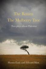 The Return and The Mulberry Tree af Hanna Eady