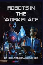 Robots in the Workplace af Hesham Mohamed Elsherif