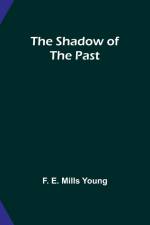 The Shadow of the Past af F. E. Young