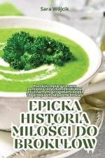 EPICKA HISTORIA MI¿O¿CI DO BROKU¿ÓW af Sara Wójcik