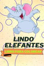 Libro Para Colorear de Lindos Elefantes af Sancha Sauseda
