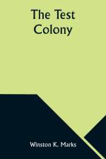 The Test Colony af Winston K. Marks