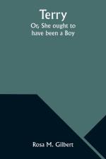 Terry; Or, She ought to have been a Boy af Rosa M. Gilbert