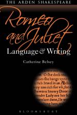 Romeo and Juliet: Language and Writing af Catherine Belsey