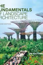 The Fundamentals of Landscape Architecture af Tim Waterman