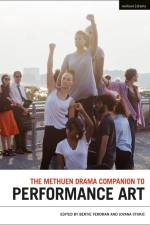 The Methuen Drama Companion to Performance Art af Bertie Ferdman