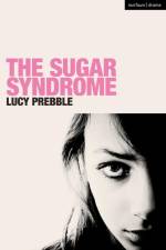 The Sugar Syndrome af Lucy Prebble