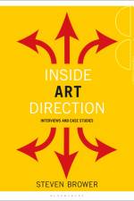 Inside Art Direction: Interviews and Case Studies af Steven Brower