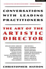 The Art of the Artistic Director af Christopher Haydon