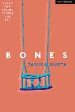 Bones af Tanika Gupta