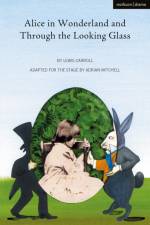 Alice in Wonderland and Through the Looking Glass af Lewis Carroll
