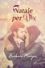 Natale per Due af Barbara Morgan