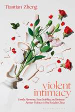Violent Intimacy af Tiantian Zheng