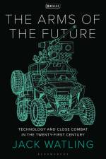 Watling, J: The Arms of the Future