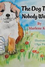 The Dog That Nobody Wanted af Marlene Klotz