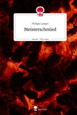 Meisterschmied. Life is a Story - story.one af Philipp Langer