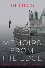 Corliss, J: Memoirs From the Edge af Jeb Corliss