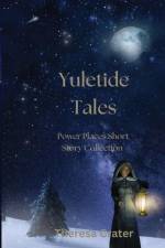 Yuletide Tales af Theresa Crater