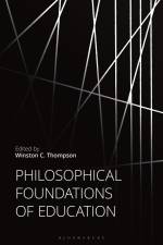 Philosophical Foundations of Education af Winston C Thompson