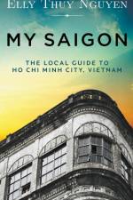 My Saigon af Elly Thuy Nguyen